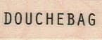 Douchebag 3/4 X 1 1/2