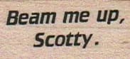 Beam Me Up Scotty 3/4 X 1 1/4